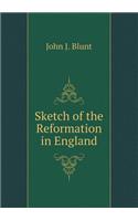Sketch of the Reformation in England