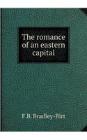 The Romance of an Eastern Capital