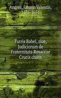 Turris Babel, siue, Judiciorum de Fraternitate Rosaceae Crucis chaos