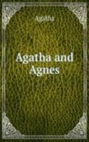 Agatha and Agnes