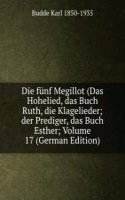 Die funf Megillot (Das Hohelied, das Buch Ruth, die Klagelieder; der Prediger, das Buch Esther; Volume 17 (German Edition)