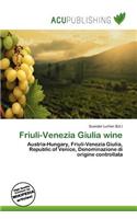 Friuli-Venezia Giulia Wine