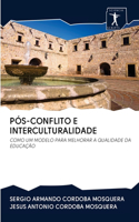 Pós-Conflito E Interculturalidade