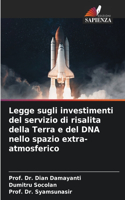 Legge sugli investimenti del servizio di risalita della Terra e del DNA nello spazio extra-atmosferico