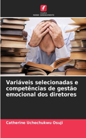 Variáveis selecionadas e competências de gestão emocional dos diretores
