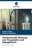 Verbessernde Wirkung von Fluvastatin und Dapagliflozin