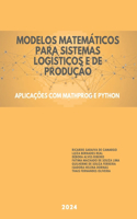 Modelos Matemáticos para Sistemas Logísticos e de Produção