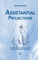 Assistantial Projections: What can you do in assistantial t