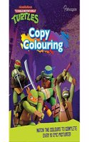 Teenage Mutant Ninja Turtles Copy Colouring: (Teenage Mutant Ninja Turtles)