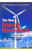 The New Energy Movement (How Revolutionary New Energy Inventions Can Transform Our World)