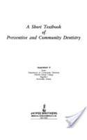 A Short Textbook of Preventive and Community Dentistry