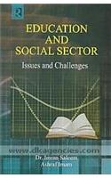 Education and Social Sector: Issues and Challenges
