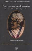 The Unfortunate Celebrity The Life and Times of Bursi Jagabandhu