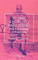 Yo mate a Leopoldo Maria Panero: Viaje a Guayaquil con el poeta