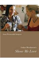 Lukas Moodysson's Show Me Love