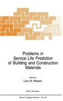 Problems in Service Life Prediction of Building and Construction Materials