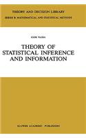 Theory of Statistical Inference and Information: (11 Theory and Decision Library B)