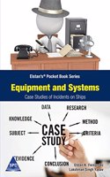 Equipments and Systems: Case Studies of Incidents on Ships (Elstan'sÂ® Pocket Book Series)