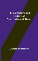 Literature and History of New Testament Times