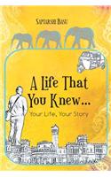 Life That You Knew...