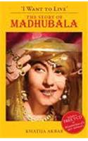 I Want To Live- The Story Of Madhubala