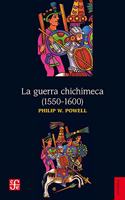 La guerra chichimeca 1550-1600
