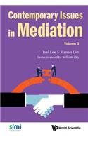 Contemporary Issues in Mediation - Volume 3