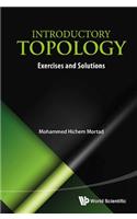 Introductory Topology: Exercises And Solutions: Exercises and Solutions