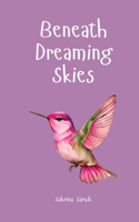 Beneath Dreaming Skies