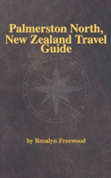 Palmerston North, New Zealand Travel Guide