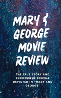 Mary & George Movie Review