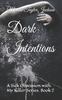 Dark Intentions