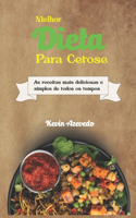 Melhor Dieta Para Cetose: As receitas mais deliciosas e simples de todos os tempos