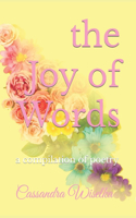 Joy of Words: a compilation of poetry