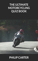 Ultimate Motorcycling Quiz Book