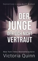 Der Junge, der sich nicht vertraut