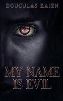 My Name is Evil