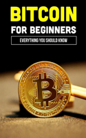 Bitcoin For Beginners: Everything You Should Know: History Of Bitcoin