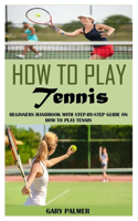 How to Play Tennis