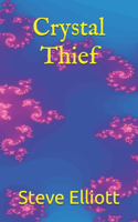Crystal Thief: (1 The Underground Kingdom)