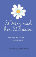 Daisy and her Diaries: We're moving to Chicago