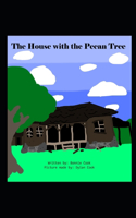 The House with the Pecan Trees