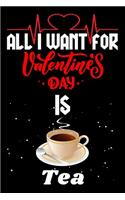 All I Want for Valentine's Day Is Tea