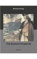 The Elusive Pimpernel: Large Print