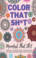 Color That Sh*t, Manifest That Shit