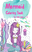 Mermaid Coloring Book for Kids ages 4-8: Great Coloring & Activity Book for Kids with Cute Mermaids, 40 Cute Unique Coloring Pages, A Coloring and Activity Book for Kids, Designed to encour