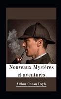 Nouveaux Mystères et aventures illustrée: Notre-Dame de la mort - Les Os - Le Mystère de la vallée de Sasassa - Notre Cagnotte du derby - Le Récit de l'Américain