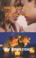 The blind date: It's date o'clock(1 Blind Date)