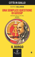 SEMPLICE QUESTIONE DI GOSSIP - Il Borgo 6