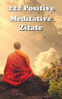 222 Positive Meditative Zitate